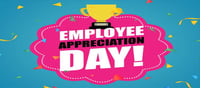 Employee Appreciation Day: When and how to celebrate???